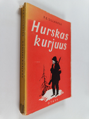 F. E. Sillanpää : Hurskas kurjuus : päättunut suomalainen...