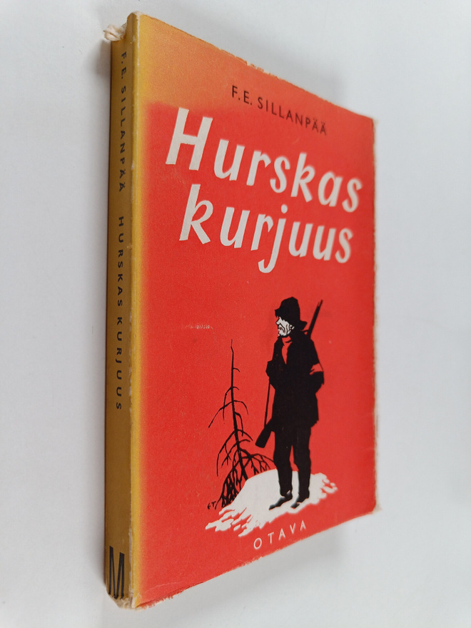 F. E. Sillanpää : Hurskas kurjuus : päättunut suomalainen...