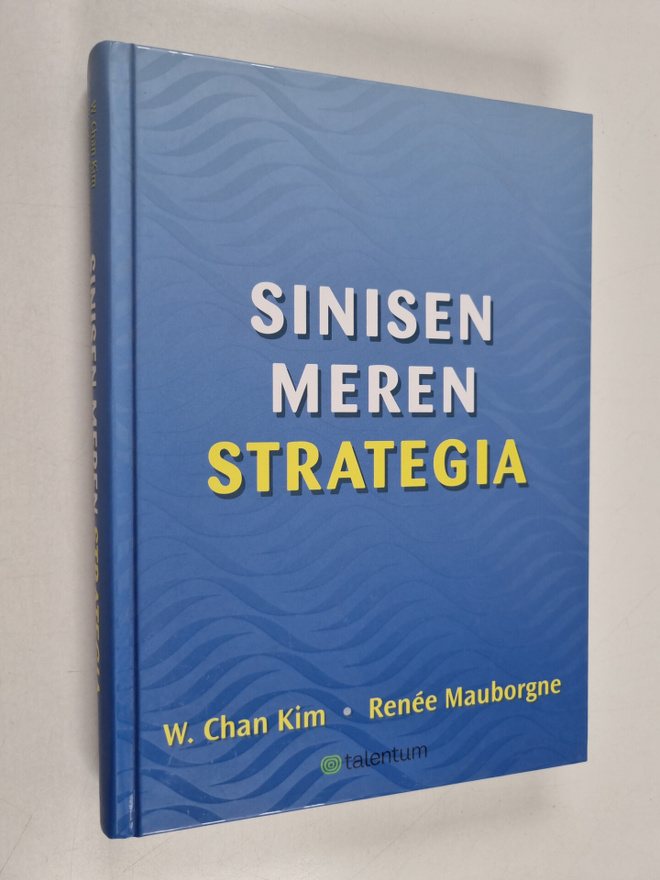 w. Chan Kim ym. : Sinisen meren strategia