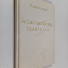 Annie Besant : Korkeahenkisen elämän lait : luennot T.S:n... - pikkukuva 1