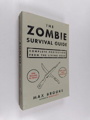 Max Brooks : The Zombie Survival Guide - Complete Protect...