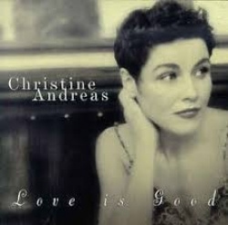 Christine Andreas - Love Is Good (CD)
