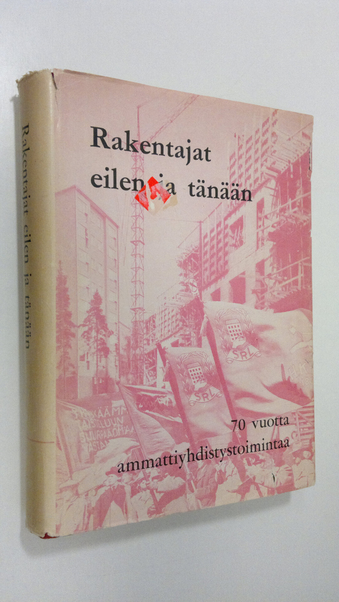 Erkki Salomaa : Rakentajat eilen ja tänään : 70 vuotta am...
