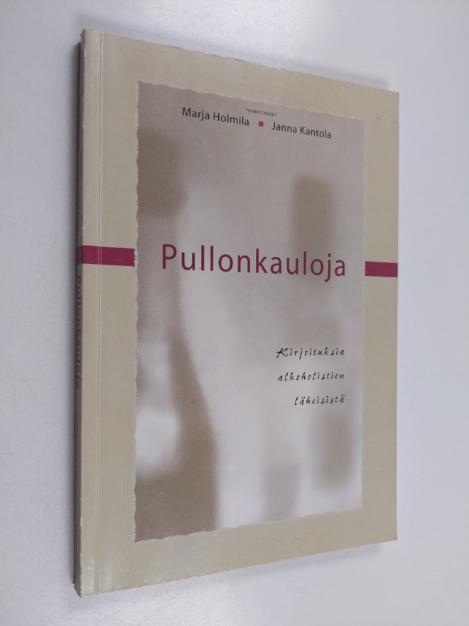 Marja ym. (toim.) Holmila : Pullonkauloja : kirjoituksia ...