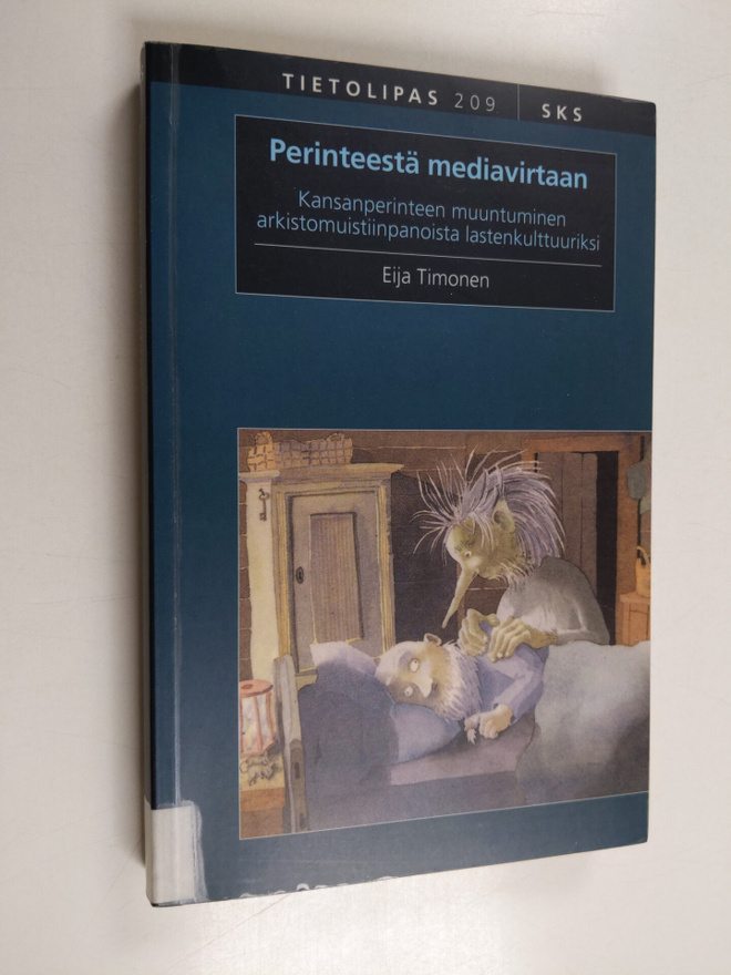 Eija Timonen : Perinteestä mediavirtaan : kansanperinteen...