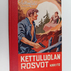 Tauno Peltomaki : Kettuluolan rosvot : seikkailukertomus - pikkukuva 1