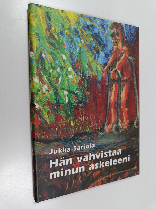 Jukka Sariola : Hän vahvistaa minun askeleeni