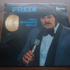 FREDI - AVAA SYDÄMESI MULLE ( LP . VINYYLI ) - pikkukuva 1