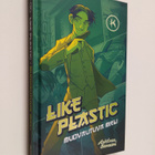 J. (koonnut) K : Like plastic : muovautuva mieli - pikkukuva 1