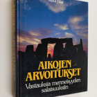 Aikojen arvoitukset : vastauksia menneisyyden salaisuuksiin - pikkukuva 1
