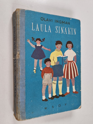 Olavi Ingman : Laula sinäkin : koulun laulukirja
