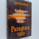 Agnes Sanford : Parantava valo : tie hengelliseen paranta... - pikkukuva 1