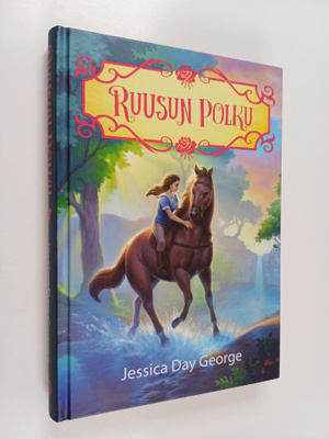 Jessica Day George : Ruusun polku