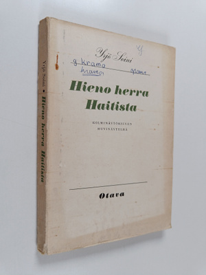 Yrjö Soini : Hieno herra Haitista : kolminäytöksinen huvi...