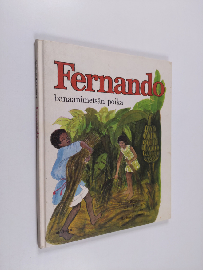 Birgitta Ek : Fernando, banaanimetsän poika