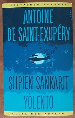 Antoine de Saint-Exupéry: Siipien sankarit / Yölento