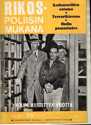 Rikospoliisin mukana n:o 25 1957 Kolme riistettyä vuotta.