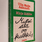 Ulla-Maija (toim.) Aaltonen : Mutsi älä oo kalkkis : kirj... - pikkukuva 1