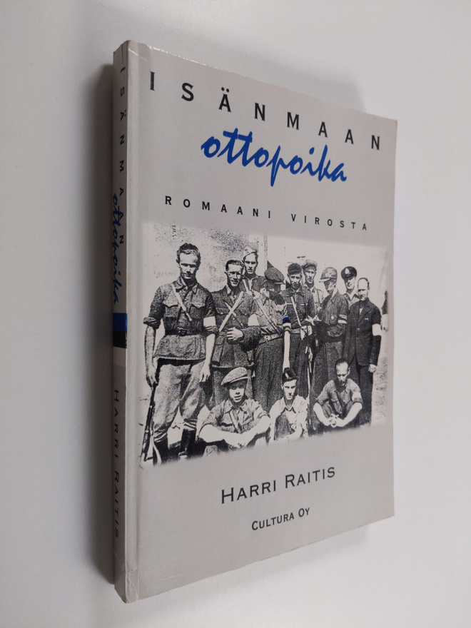 Harri Raitis : Isänmaan ottopoika : romaani Virosta