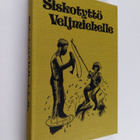 Siskotyttö Veljmiehelle : valittuja juttuja Savon sanomista - pikkukuva 1
