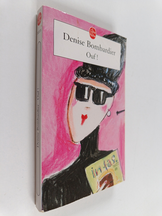 Denise Bombardier : Ouf ! - roman