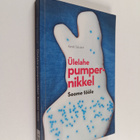 Kersti Salulaid : Ulelahe pumpernikkel : Soome tööle - pikkukuva 1