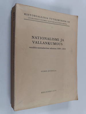 Osmo Jussila : Nationalismi ja vallankumous venäläis-suom...