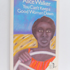 Alice Walker : You can't keep a good woman down - pikkukuva 1