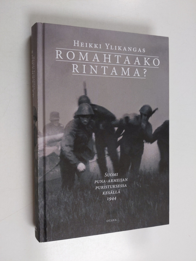 Heikki Ylikangas : Romahtaako rintama? : Suomi puna-armei...