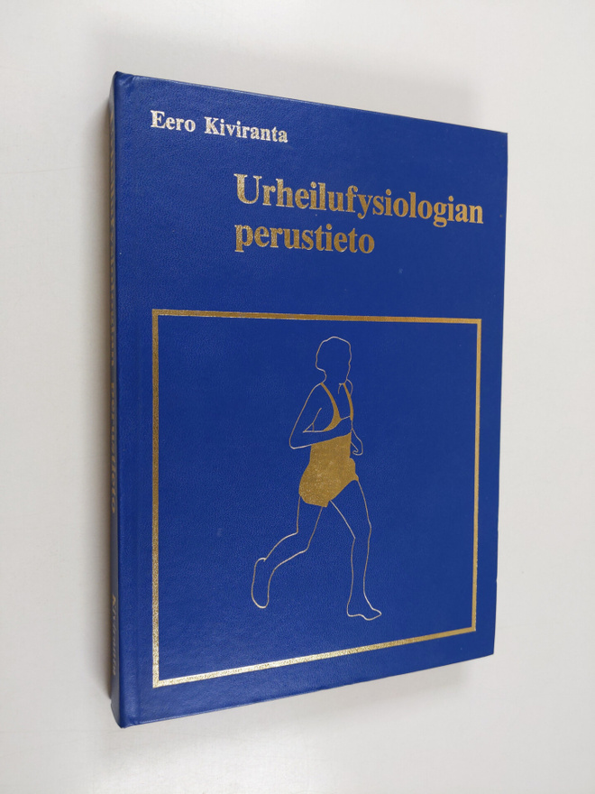 Eero Kiviranta : Urheilufysiologian perustieto