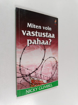 Nicky Gumbel : Miten voin vastustaa pahaa?