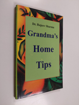 Rajeev Sharma : Grandma's Home Tips