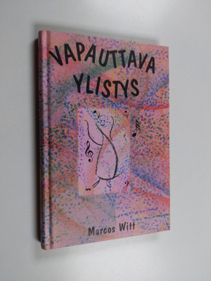 Marcos Witt : Vapauttava ylistys