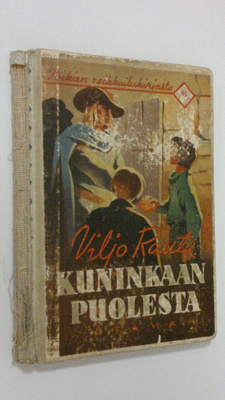 Viljo Rauta : Kuninkaan puolesta : historiallinen seikkai...
