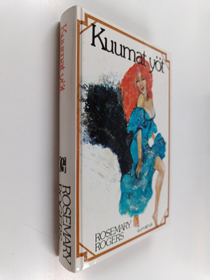 Rosemary Rogers : Kuumat yöt (alkuperäisen Sweet Savage L...