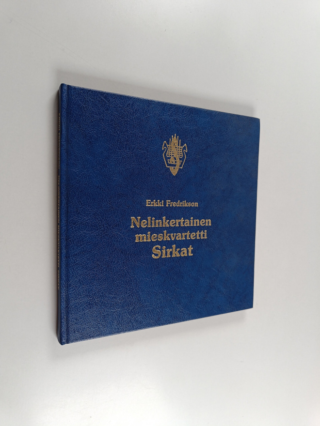 Erkki Fredriksson : Nelinkertainen mieskvartetti Sirkat :...