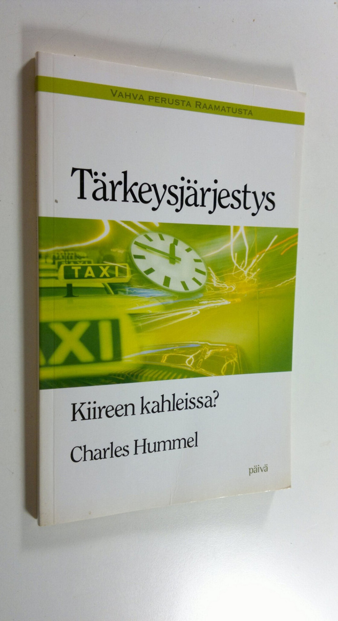 Charles Hummel : Tärkeysjärjestys : kiireen kahleissa