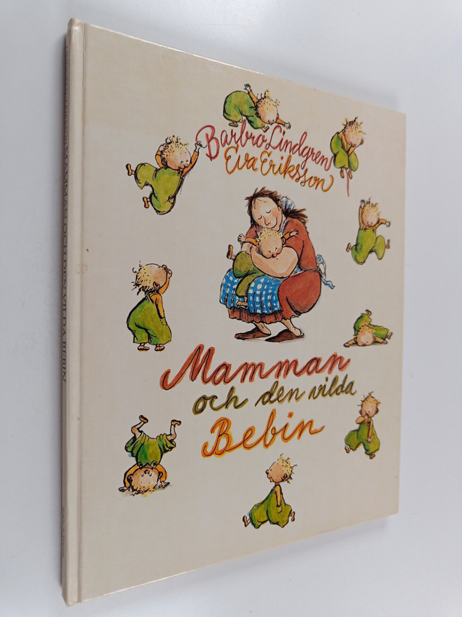 Barbro Lindgren : Mamman och den vilda Bebin