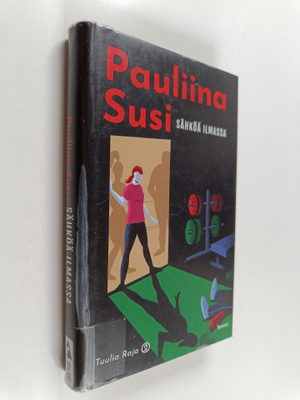 Pauliina Susi : Sähköä ilmassa