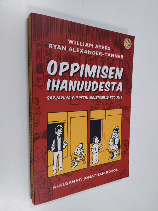 William Ayers : Oppimisen ihanuudesta : sarjakuva pulpeti...