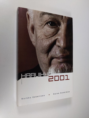 Markku Eskelinen : Haavikko 2001