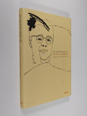 Stieg Larsson : En annan sida av Stieg Larsson : artiklar...