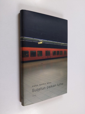 Anna Maria Mäki : Suljetun paikan lumo