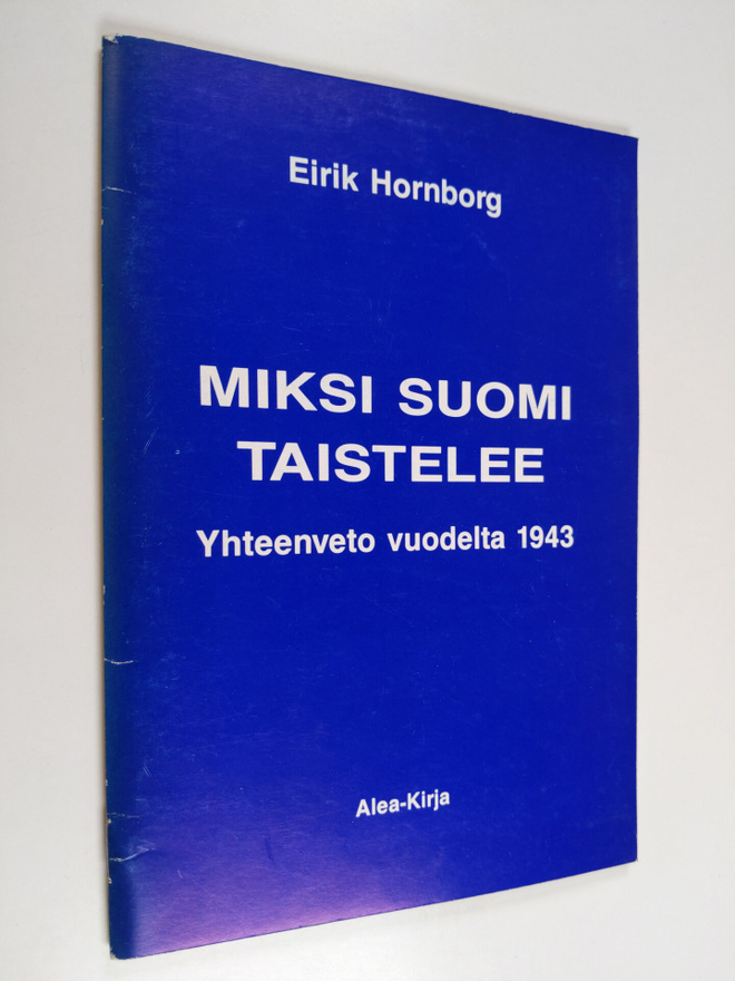 Eirik Hornborg : Miksi Suomi taistelee : johdatusta jatko...