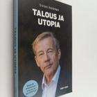Sixten Korkman : Talous ja utopia : talouspolitiikan mahd... - pikkukuva 1