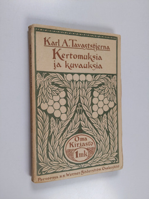Karl A. Tavaststjerna : Kertomuksia ja kuvauksia