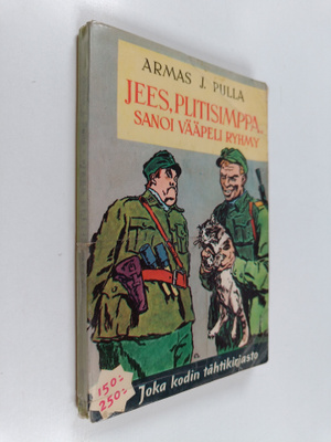 Armas J. Pulla : Jees, plitisimppa sanoi vääpeli Ryhmy