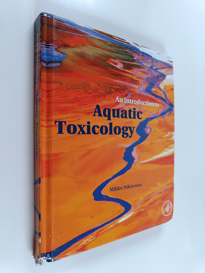 Mikko Nikinmaa : An introduction to aquatic toxicology