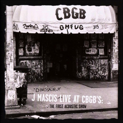 Dinosaur Jr / J Mascis – J Mascis Live At CBGB's CD