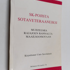 Unto Savolainen : Sk-pojista sotaveteraaneiksi : muistelm... - pikkukuva 1